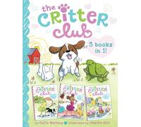 Critter Club 3 Books in 1!: Amy and the Missing Puppy; All about Ellie; Liz Learns a Lesson