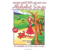 Critter Crew with Melody Lou: Alphabet Songs: The Musical Way to Learn Letter Sounds!