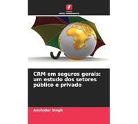 CRM em seguros gerais: um estudo dos setores público e privado