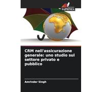 CRM nell'assicurazione generale: uno studio sul settore privato e pubblico