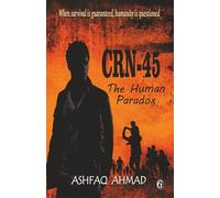 CRN-45: The Human Paradox