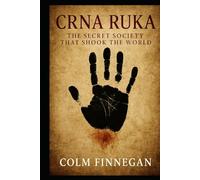 Crna Ruka: The Secret Society That Shook The World