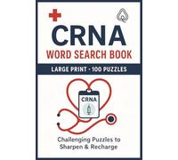 CRNA Word Search Book: Large Print Puzzle Collection with 100 Puzzles and 2000 Unique Words on Anesthesia, Pharmacology, and Patient Care