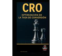 CRO - Optimización de Conversiones: Cómo Convertir Más sin Necesidad de Más Tráfico