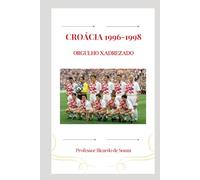 Croácia 1996-1998: Orgulho Xadrezado