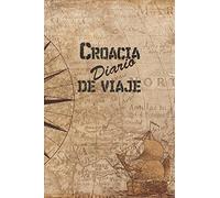 Croacia Diario De Viaje: 6x9 Diario de viaje I Libreta para listas de tareas I Regalo perfecto para tus vacaciones en Croacia