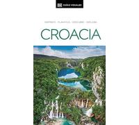 Croacia (Guías Visuales): Inspirate, planifica, descubre, explora (Guías de viaje)