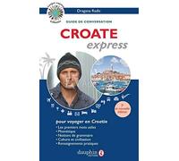Croate express : Guide de conversation (Langue Express) | Dragana Radic