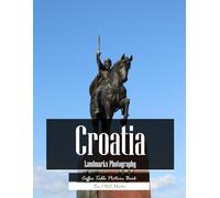 Croatia Landmarks Photography: Coffee Table Picture Book - Beautiful Images of Croatia's Most Iconic Tourist Attractions