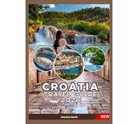 CROATIA TRAVEL GUIDE 2026