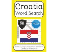 Croatia Word Search Book: Words Search With Easy To Read Print about Croatia, Travel, Culture and More | 6x9 inches, 100 pages | 50 puzzles. Ideal for ... The World in 80 Countries Word Search Books)