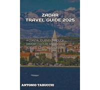 CROATIA ZADAR TRAVEL GUIDE 2025