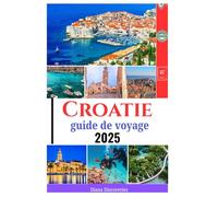 Croatie guide de voyage 2025