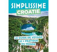 Croatie: Le guide de voyage le + pratique du monde