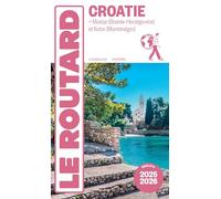 Croatie: + Mostar (Bosnie-Herzégovine) et Kotor (Monténégro)