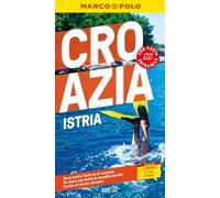 Croazia. Istria. Con carta estraibile (Guide Marco Polo)