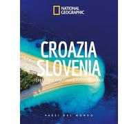 Croazia Slovenia. Paesi del mondo (Viaggi e turismo)