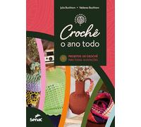 croch o ano todo 16 projetos para todas as estacoes capa comum senac rio 1a edico