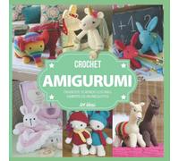 CROCHET AMIGURUMI: divertite tejiendo los más simpáticos muñequitos: 9 (TEJIDO AMIGURUMI)