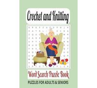 Crochet and Knitting Word Search Puzzle Book: Word Searches with Easy-to-Read Print about Crochet, Knitting, Needlework, and more | 6x9 inches | 110 ... for vacations, holidays, and relaxing times.