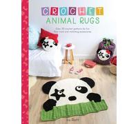 Crochet Animal Rugs: Over 20 crochet patterns for fun floor mats and matching accessories