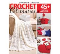 Crochet Celebrations 45+ Projects For Every Occasion: Striped Americana Bag, Cinnamon Branch Owl Ornament, Autumn Leaves Quilt Afghan