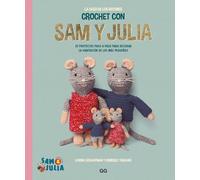 Crochet con Sam y Julia: 20 proyectos paso a paso para decorar la habitación de los más pequeños