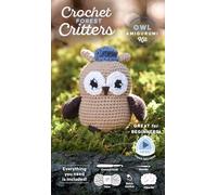 Crochet Forest Critters Amigurumi Kit Owl: Everything You Need Is Included: 100%-Cotton Yarn, Crochet Hook, Stitch Marker, Tapestry Needle, Fiberfill, ... (Forest Animals Crochet Amigurumi Kits)