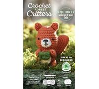 Crochet Forest Critters Amigurumi Kit Squirrel: Everything You Need Is Included: 100%-Cotton Yarn, Crochet Hook, Stitch Marker, Tapestry Needle, ... 3 (Forest Animals Crochet Amigurumi Kits, 3)