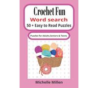 Crochet Fun: Crochet themed easy to read large print word search book 50 + puzzles with answers 110 pages 6x9 inches for adults seniors and teens