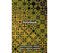 Crochet Granny Squares Themed Activity & Notebook: With Colouring Pages & Yarn Fibre Motifs. An Organiser for Crocheters, Knitters, Yarn Lovers, ... Tracking, Sketching and Creative Ideas.