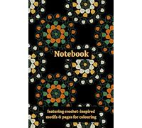 Crochet Granny Squares Themed Activity & Notebook: With Colouring Pages & Yarn Fibre Motifs. An Organiser for Crocheters, Knitters, Yarn Lovers, ... Tracking, Sketching and Creative Ideas.