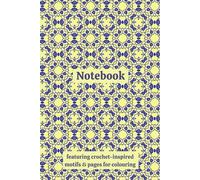 Crochet Granny Squares Themed Activity & Notebook: With Colouring Pages & Yarn Fibre Motifs. An Organiser for Crocheters, Knitters, Yarn Lovers, ... Tracking, Sketching and Creative Ideas.