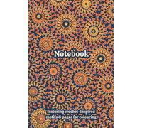 Crochet Granny Squares Themed Activity & Notebook: With Colouring Pages & Yarn Fibre Motifs. An Organiser for Crocheters, Knitters, Yarn Lovers, ... Tracking, Sketching and Creative Ideas.