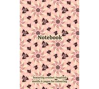 Crochet Granny Squares Themed Activity & Notebook: With Colouring Pages & Yarn Fibre Motifs. An Organiser for Crocheters, Knitters, Yarn Lovers, ... Tracking, Sketching and Creative Ideas.