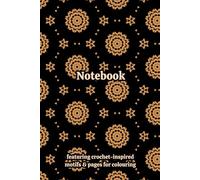 Crochet Granny Themed Activity & Notebook: With Colouring Pages & Yarn Fibre Motifs. An Organiser for Crocheters, Knitters, Yarn Lovers, Crafters & ... Tracking, Sketching and Creative Ideas.