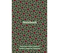 Crochet Granny Themed Activity & Notebook: With Colouring Pages & Yarn Fibre Motifs. An Organiser for Crocheters, Knitters, Yarn Lovers, Crafters & ... Tracking, Sketching and Creative Ideas.