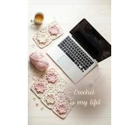 Crochet is my life: Numbered Dot Grid Journal: 6x9 Crochet Project Planner with Table of Contents and 116 Numbered Pages - Yarn Aesthetic Cover