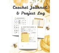 Crochet Journal & Project Log: The Ultimate Bee-utiful Planner for Pattern Notes, Yarn Inventory, and 3D Granny Square Designs | Includes US/UK Symbol Charts & Cost Tracker