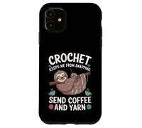 Crochet Keeps Me from Snapping Send Coffee and Yarn Sloth Carcasa para iPhone 11
