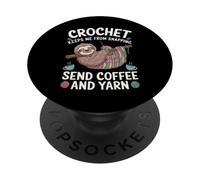 Crochet Keeps Me from Snapping Send Coffee and Yarn Sloth PopSockets PopGrip Adhesivo