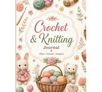 Crochet & Knitting Creative Notebook: A Beautiful Pastel Journal/ Notebook for Crochet & Knitting Lovers