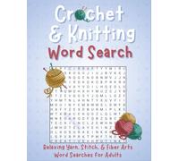 Crochet & Knitting Word Search: Relaxing Yarn, Stitch, & Fiber Arts Word Searches for Adults