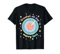 Crochet Lover Crochet All Day Preocúpate Menos Humor Camiseta