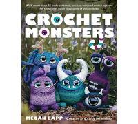 Crochet Monsters: With more than 35 body patterns and options for horns, limbs, antennae and so much more, you can mix and match options for thousands upon thousands of possibilities!