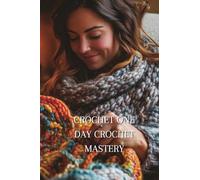 CROCHET ONE DAY CROCHET MASTERY