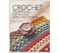 Crochet Techniques for Beautiful Open Lace Patterns