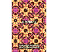 Crochet Themed Activity & Notebook: With Colouring Pages & Yarn Fibre Motifs. An Organiser for Crocheters, Knitters, Yarn Lovers, Crafters & ... Tracking, Sketching and Creative Ideas.