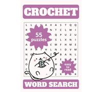 Crochet Word Search: 55 Mindful Word Searches to Soothe the Soul and Sharpen the Mind | 6x9 Inches, 495 Words | Fun Knitting Activity Book For Moms, Grandmas, Yarn Lovers And Crocheters