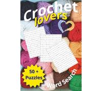 Crochet Word Search: Crochet Word Searches with Easy-to-Read Print about Crocheting, Knitting, Needlework & more. Great fun for your favorite relaxing ... Memory activities, Brain Games. 50+ Puzzle
